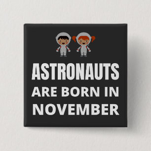 Astronauten worden geboren in november vierkante button 5,1 cm