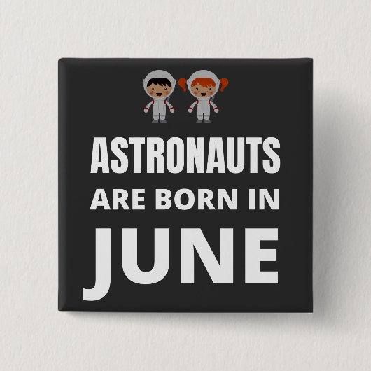 Astronauten worden in juni geboren vierkante button 5,1 cm (Voorkant)