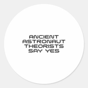 Astronautentheoretici zeggen ja grappig Alien Lo Ronde Sticker
