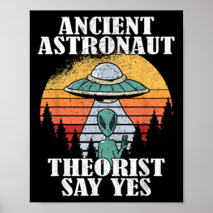Astronautentheoretici zeggen ja tegen T-shirt Poster