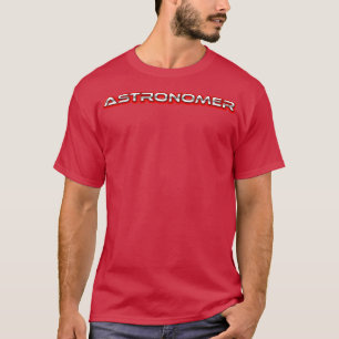Astronomeer Astronomie Astronomie Astronaut Univer T-shirt