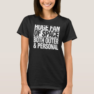 Astronomie Enorme fan van de ruimte, zowel buiten T-shirt