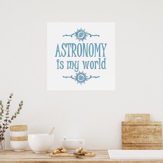 Astronomie is mijn wereld poster (Keuken)