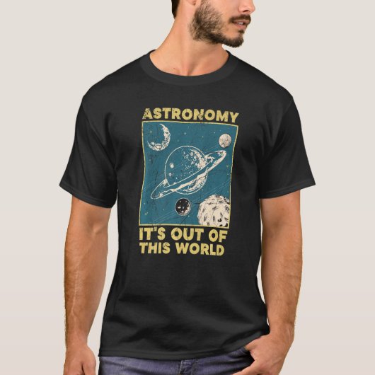 Astronomie is uit deze wereldastronoom t-shirt (Voorkant)