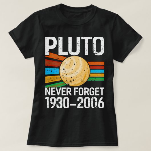 Astronomie Liefhebber Pluto Nooit Vergeet Grappige T-shirt (Design voorkant)