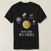 Astronomie liefhebber Pluto vond nieuwe vrienden d T-shirt (Design voorkant)