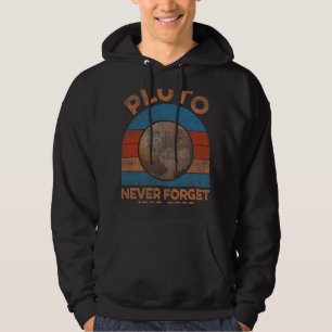 Astronomie Lover Vergeet nooit Pluto Nerdy A Hoodie