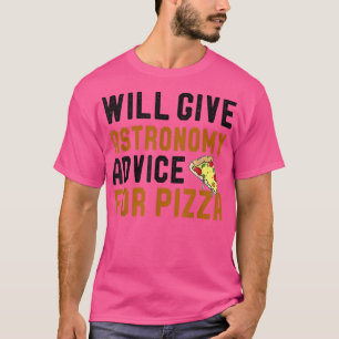 Astronomie & Pizza Lover zal advies geven voor Piz T-shirt