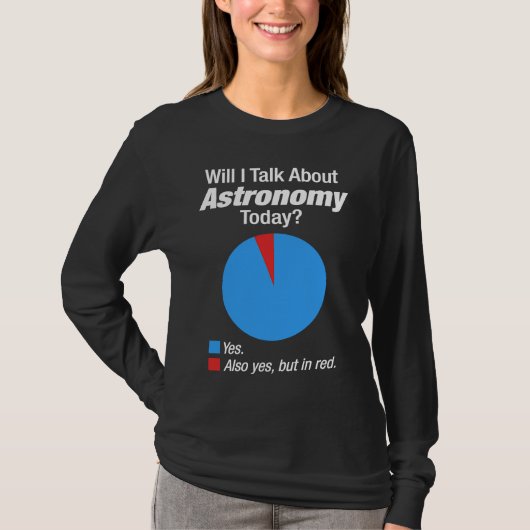 Astronomie Ruimte  Geobsedeerd T-shirt (Voorkant)