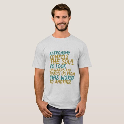 Astronomie Science Space Geek Inspirerend Quote T-shirt (Voorkant volledig)