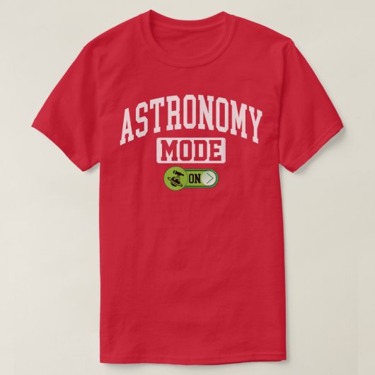 Astronomy Mode on Funny Astronauts Astronomy T-shirt (Design voorkant)