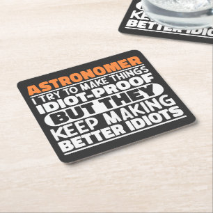 Astronoom Ik probeer dingen belachelijk Gezegde te Kartonnen Onderzetters