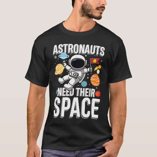 Astronuat heeft hun ruimte nodig t-shirt (Voorkant)