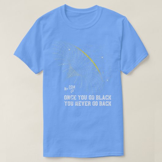Astrophysics Blackhole Pun Physics T-shirt (Design voorkant)