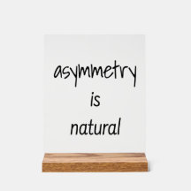 Asymmetrie is een natuurlijk acrylteken