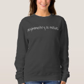 Asymmetrie is natuurlijk Dames Basic Sweatshirt (Voorkant)