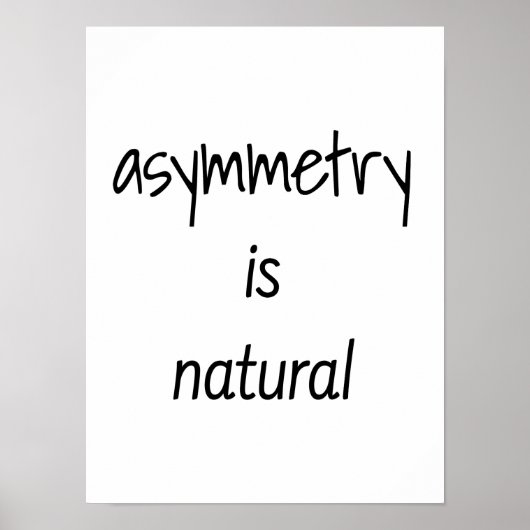 Asymmetrie is natuurlijk Poster (Voorkant)