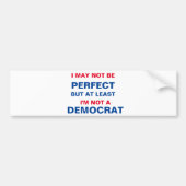 At Least I'm Not a Democrat Bumpersticker (Voorkant)