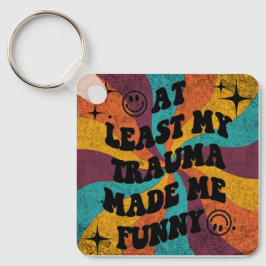 At least my trauma made me funny sleutelhanger
