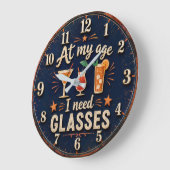 At My Age I Need Glasses Funny Grote Klok (Hoek)