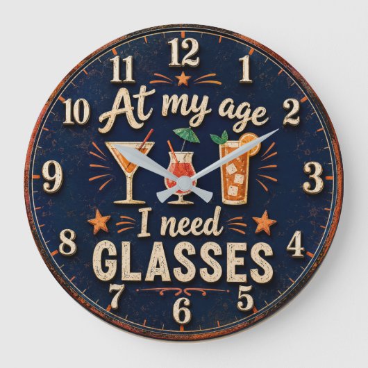 At My Age I Need Glasses Funny Grote Klok (Voorkant)