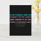 At My Funeral Take The...funny Quote Tee Family Fr Kaart (Gele Bloem)