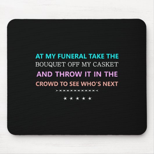 At My Funeral Take The...funny Quote Tee Family Fr Muismat (Voorkant)