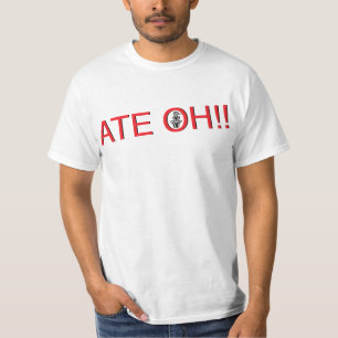 ATE OH T-SHIRT