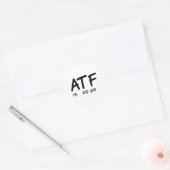 ATF is Poo Poo Ronde Sticker (Envelop)