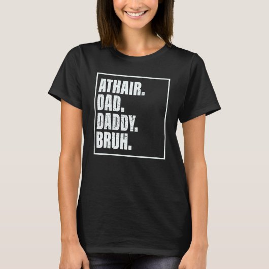 Athair Dad Daddy Bruh Father's Day Family T-shirt (Voorkant)