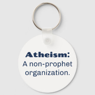 Atheïsme: Een non-profeet organisatie. Funny Pun Sleutelhanger