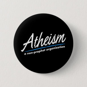 Atheïsme: Een organisatie zonder profeet Ronde Button 5,7 Cm