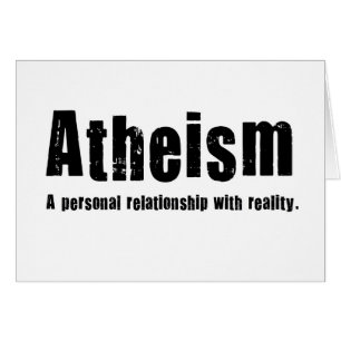 Atheïsme. Een persoonlijk relatie met de realitei