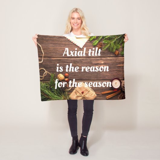 Atheïst "Axial tilt is de reden voor het seizoen" Fleece Deken (In situ)