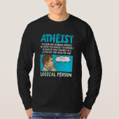 Atheist Because God Sending Himself To Sacrifice H T-shirt (Voorkant)