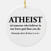 atheïst: iemand die gelooft in één god minder keramisch ornament (Achterkant)