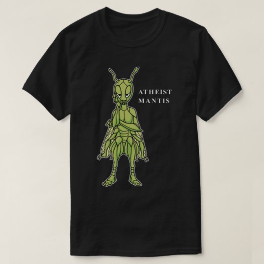 Atheïst Mantis Praating Mantis Funny Atheist T-shirt (Design voorkant)