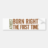 Atheïst: Voor het eerst geboren Bumpersticker (Voorkant)