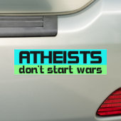 atheïsten beginnen geen oorlogen bumpersticker (Op auto)