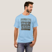 Atheïsten doen het... t-shirt (Voorkant volledig)