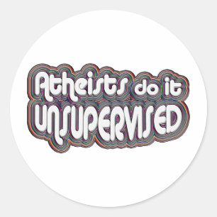 Atheïsten doen het zonder toezicht ronde sticker