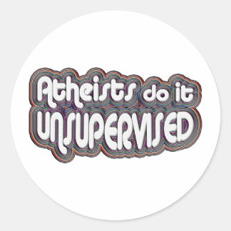Atheïsten doen het zonder toezicht ronde sticker