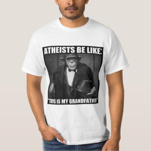Atheïsten zijn als: "Dit is mijn grootvader" T-shirt
