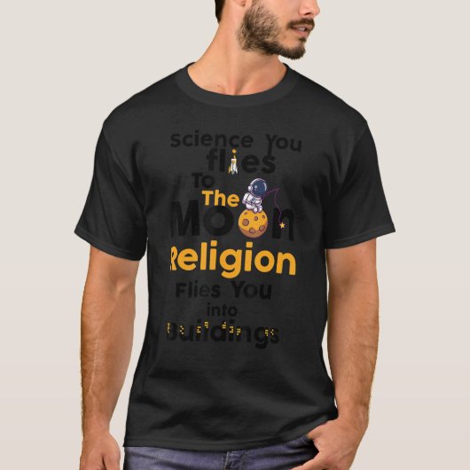 Atheïstische Humor Atheïsme Wetenschap vliegt je n T-shirt (Voorkant)