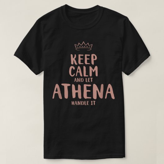 Athena Keep Calm Personal Name Friends Funny B T-shirt (Design voorkant)