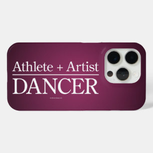 Athlete + Artist = Dancer iPhone 15 Pro Case