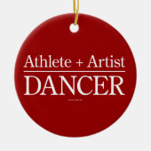 Athlete + Artist = Dancer Keramisch Ornament (Voorkant)