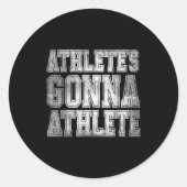 Athlete's Gonna Athlete Determination Competitive  Ronde Sticker (Voorkant)