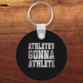 Athlete's Gonna Athlete Determination Competitive  Sleutelhanger (Voorkant)