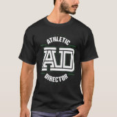Athletic Director AD Administrator Apparel 1 T-shirt (Voorkant)